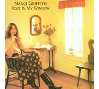 Griffith, Nanci - Poet in My Window