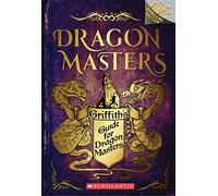 Griffith's Guide for Dragon Masters: A Branches Special Edition (Dragon Masters)