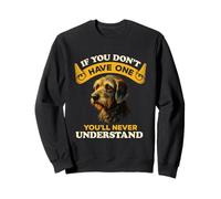 Griffon Nivernais Chien de Chasse français Que Vous ne comprendrez jamais Sweatshirt