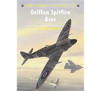 Griffon Spitfire Aces, Aircraft of the Aces, 81 Andrew Thomas (Auteur)