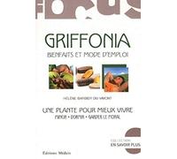 Griffonia - Bienfaits et mode d'emploi