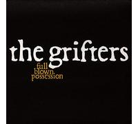 Grifters, The - Full Blown Possession