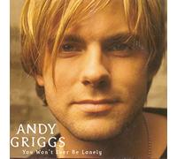 Griggs, Andy - You Won'T Ever Be Lonely