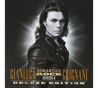 Grignani Gianluca - Romantico Rock Show(Deluxe Edt.)