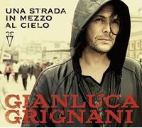 Grignani Gianluca - Una Strada in Mezzo Al Cielo