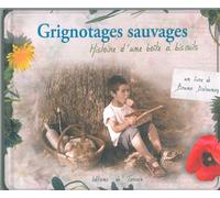 Grignotages sauvages - Histoire d'une boîte à biscuits - Bruno Delaunay - Terran Eds De - broché - Guide
