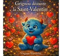 Grignou découvre la Saint-Valentin: Un album jeunesse tendre sur l’amitié, la bienveillance et l’inclusion