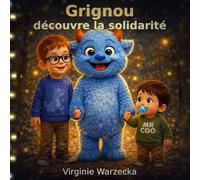 Grignou découvre la solidarité: Une aventure féerique sur l’entraide et l’amitié