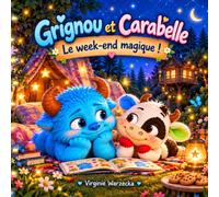 Grignou et Carabelle - Le w nd magique !: Une histoire tendre sur l’amitié, le partage et les petits bonheurs