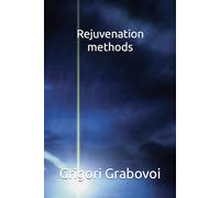 Grigori Grabovoi : Rejuvenation methods