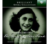 Anne Frank – Frid: The Diary of Anne Frank – Le journal d'Anne Frank, opéra monologue en 2 parties