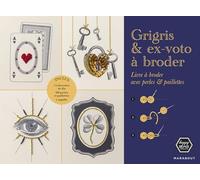 Grigris & ex-voto à broder Livre à broder avec perles & paillettes - Happy Remix Productions - Marabout - relié - Guide