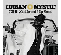 URBAN MYSTIC – Griii: Old School 2 Nu Skool