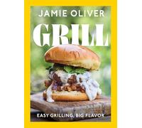 Grill: Easy Grilling, Big Flavor