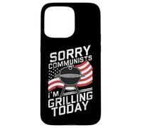 Grill Grill Désolé, communistes, Je Fais des grillades Aujourd'hui, États-Unis Coque pour iPhone 15 Pro Max