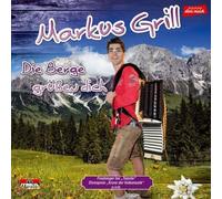 Grill, Markus - Die Berge Gruessen Dich