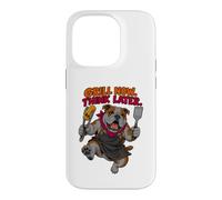 Grill Now Think Later Barbecue Bouledogue Grillade Humour Coque pour iPhone 14 Pro