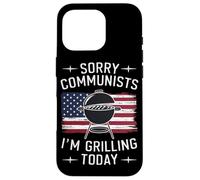 Grill USA Grill Désolé, communistes, Je Fais des grillades Aujourd'hui Coque pour iPhone 16 Pro