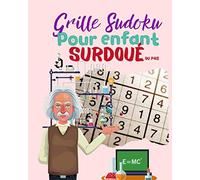 Grille sudoku pour enfant surdoué: C'est pas vraiment pour les surdoués mais ça fait classe de mettre ça en titre.