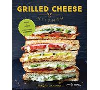 Grilled Cheese Kitchen: Bread + Cheese + Everything in Between
