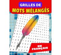 Grilles de mots mélangés en français: entrainez votre mémoire et logique