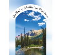 Grillin' & Chillin' in Montana: Relaxing in Big Sky Country