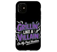 Grillin Like a Villain on My Payed Vacation Labor Day Coque pour iPhone 11