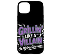 Grillin Like a Villain on My Payed Vacation Labor Day Coque pour iPhone 15 Plus