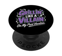 Grillin Like a Villain on My Payed Vacation Labor Day PopSockets PopGrip Adhésif