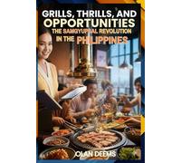 Grills, Thrills, and Opportunities: The Samgyupsal Revolution in the Philippines
