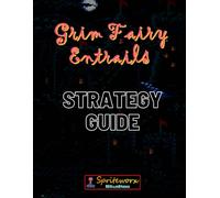 Grim Fairy Entrails Strategy Guide: Secrets of the Fae