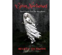 Grim Nocturnes: Dark Poetry For The Sleepless