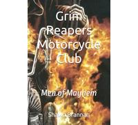 Grim Reapers Motorcycle Club: Men of Mayhem