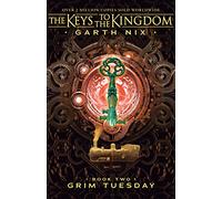 Grim Tuesday (KEYS TO THE KINGDOM)