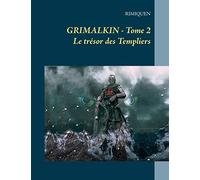 Grimalkin – Tome II : Le trésor des Templiers – Books on Demand