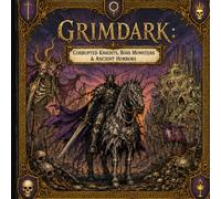 Grimdark Coloring Book: Intricate Dark Fantasy Illustrations for Adults - Corrupted Knights, Boss Monsters, Ancient Gods, and Eldritch Horrors
