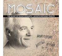 Grimethorpe Colliery Band - Mosaic-The Music of Elgar Howarth [Import]