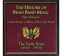 Grimethorpe Colliery (UK Coal) Band - History of Brass Band Music-The Early Years [Import]