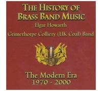Grimethorpe Colliery (UK Coal) Band - History of Brass Band Music-The Modern Era [Import]