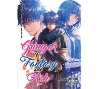 Grimgar Of Fantasy & Ash Light Novel 4 Ao Jyumonji, Eiri Shirai (Auteur)