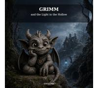 Grimm and the Hollow: The First of Many Adventures