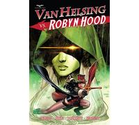 Grimm Fairy Tales : Van Helsing vs. Robyn Hood - Ralph Tedesco - Reflexions - cartonné - Comics