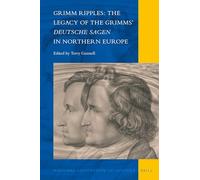 Grimm Ripples: The Legacy of the Grimms' Deutsche Sagen in Northern Europe