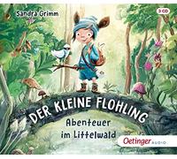 Grimm,Sandra - Der Kleine Flohling 1: Abenteuer im Littelwald