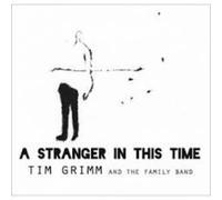 Grimm, Tim / Family Band - Stranger in This Time