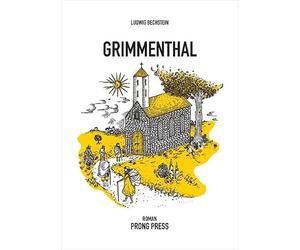 Grimmenthal: Ein romantischer Roman - Bechstein, Ludwig