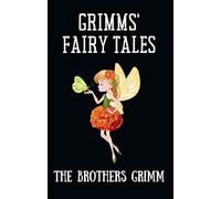 Grimms’ Fairy Tales
