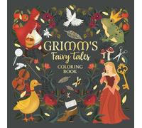 Grimm's Fairy Tales: Coloring Book for Teens & Adults