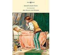 Grimm's Fairy Tales - Illustrated By Ada Dennis And Others