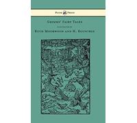 Grimms' Fairy Tales - Illustrated By Ruth Moorwood And H. Rountree